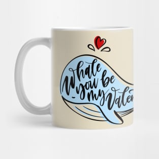 Whale You Be My Valentine ? Mug